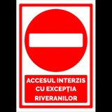 Semn pentru accesul interzis cu exceptia riveranilor